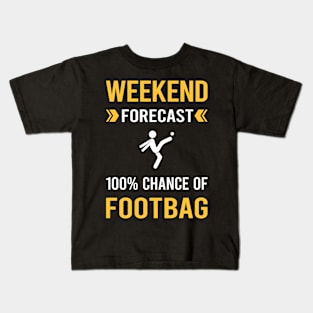 Weekend Forecast Footbag Hacky Sack Sacker Kids T-Shirt